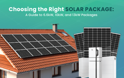 A guide to choosing the right solar package for your home, with options for 6.6kW, 10kW, and 13kW systems